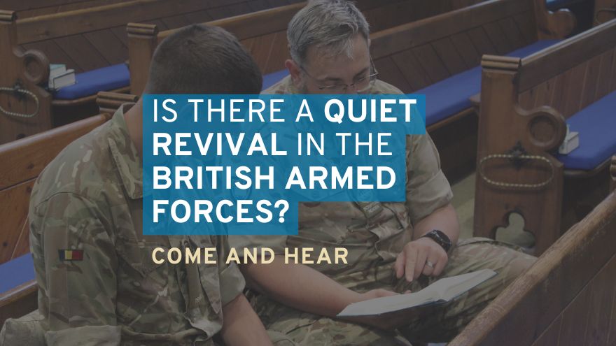 Is there a quiet revival in the British Armed Forces? Come and Hear